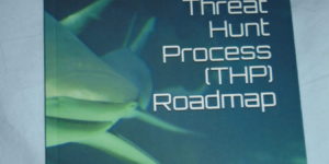 AUTHOR SIGNED: The Threat Hunt Process (THP) Roadmap: A Pathway for Advanced Cybersecurity Active Measures